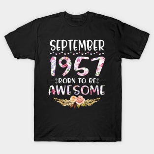 Happy Birthday 63 Years old to me you nana mommy daughter September 1957 Born To Be Awesome T-Shirt